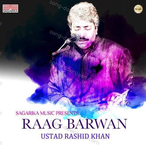 Raag Barwan Ustad Rashid Khan MP3 Download